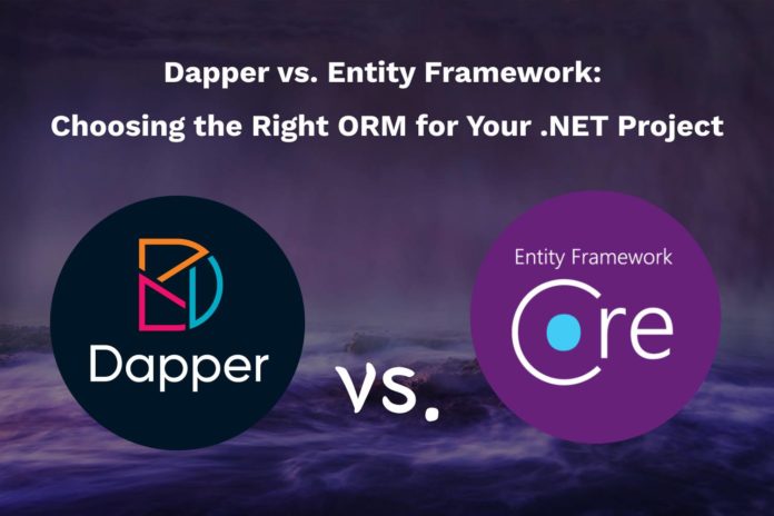 Dapper vs. Entity Framework